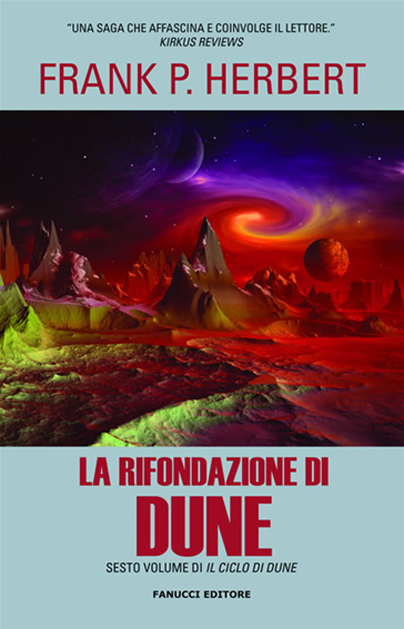 La rifondazione di Dune libro fantascienza saga space opera sesto romanzo ciclo di Dune di Frank P. Herbert