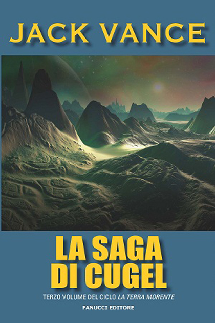 la saga di Cugel l'Astuto la saga di libri fantasy fantascienza di Jack Vance terzo libro della terra morente