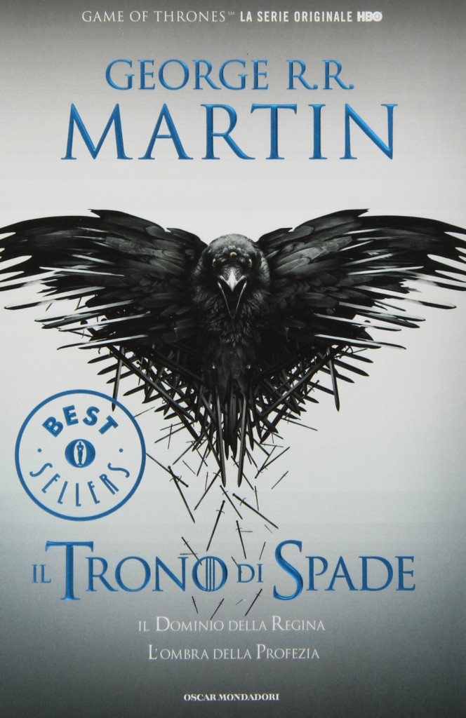 George R.R. Martin Il Trono di Spade 4. Il dominio della regina, L'ombra della profezia: Libro quarto deGeorge R.R. Martin Il Trono di Spade 3. Tempesta di Spade, Fiumi della Guerra, Il Portale delle Tenebre.: Libro terzo de Le Cronache del ghiaccio e del fuoco di George R. R. Martin romanzo fanatsy