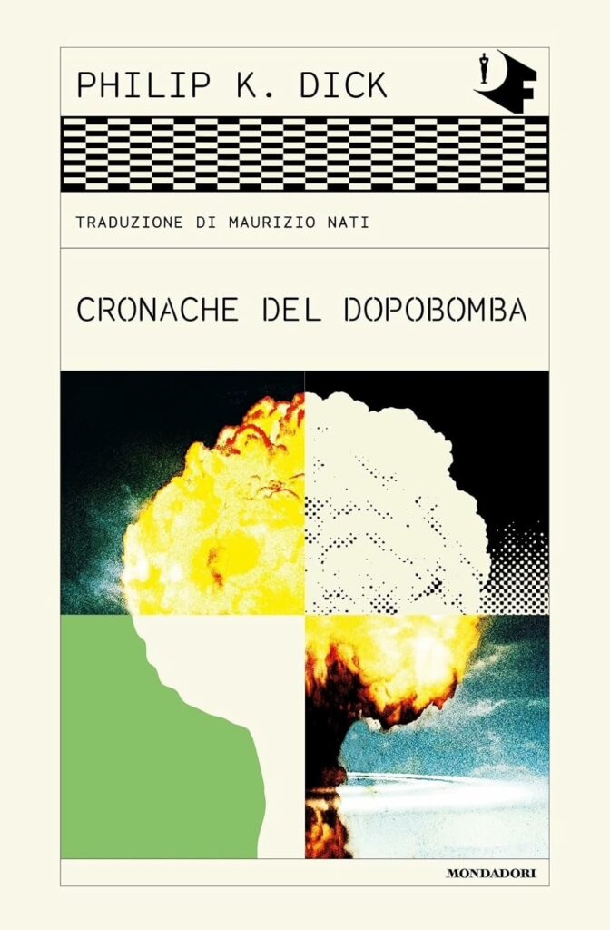 Cronache del dopobomba Philip K Dick percorsi di lettura postapocalittici postnucleari