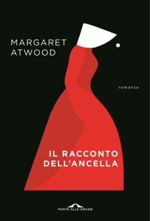 Percorso di lettura il genere distopico post apocalittico il racconto dell'ancella di Margaret Atwood rassegna di romanzi distopici post-apocalittici