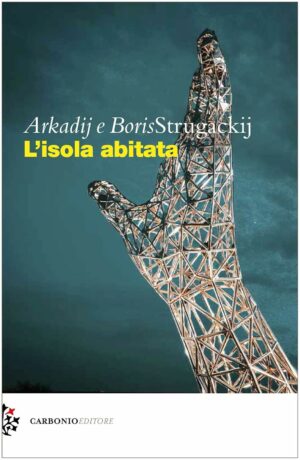 Raccolta di romanzi distopici romanzo distopico l'isola abitata di Arkadij e Boris Strugackij