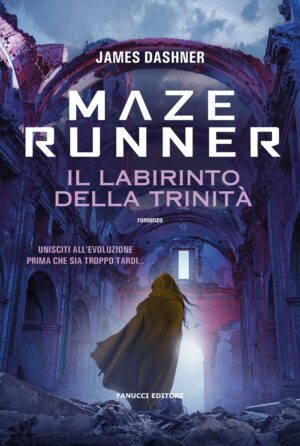 Percorso di lettura il genere distopico rassegna di romanzi distopie young adult e per ragazzi Maze Runner di James Dashner - Maze Cutter volume 2 - il labirinto della trinità