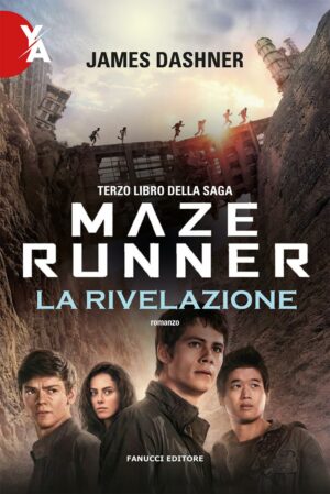 Percorso di lettura il genere distopico rassegna di romanzi distopie young adult e per ragazzi Maze Runner di James Dashner volume 3 la rivelazione