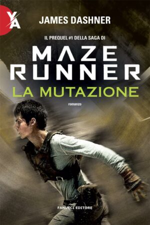 Percorso di lettura il genere distopico rassegna di romanzi distopie young adult e per ragazzi Maze Runner di James Dashner volume prequel 1 la mutazione