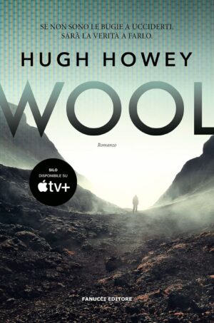 Percorso di lettura il genere distopico post apocalittico WOOL Trilogia del silo di Hugh Howey rassegna di romanzi distopici post-apocalittici