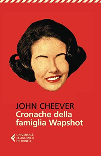 Romanzo saga familiare Cronache della famiglia Wapshot di John Cheever