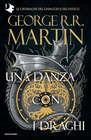 Il trono di spade di George R R Martin. Una danza con i draghi (Vol. 5) romanzi saga familiare fantasy