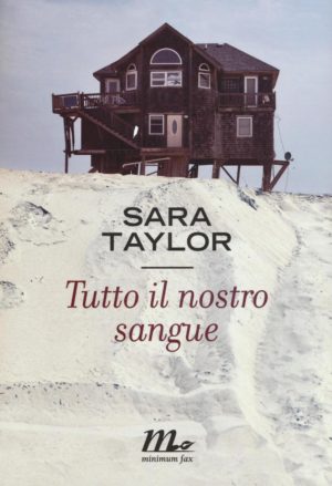 Romanzo famigliare Tutto il nostro sangue di Sara Taylor