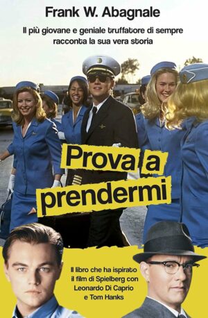 Prova a prendermi di Frank W Abagnale