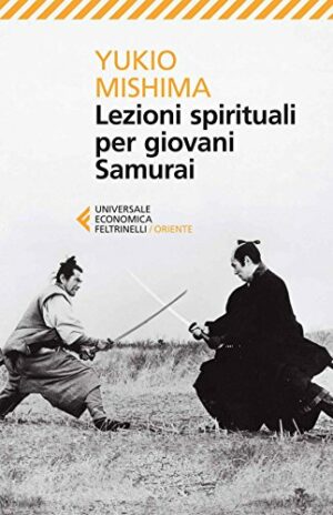 Lezioni spirituali per giovani samurai di Yukio Mishima